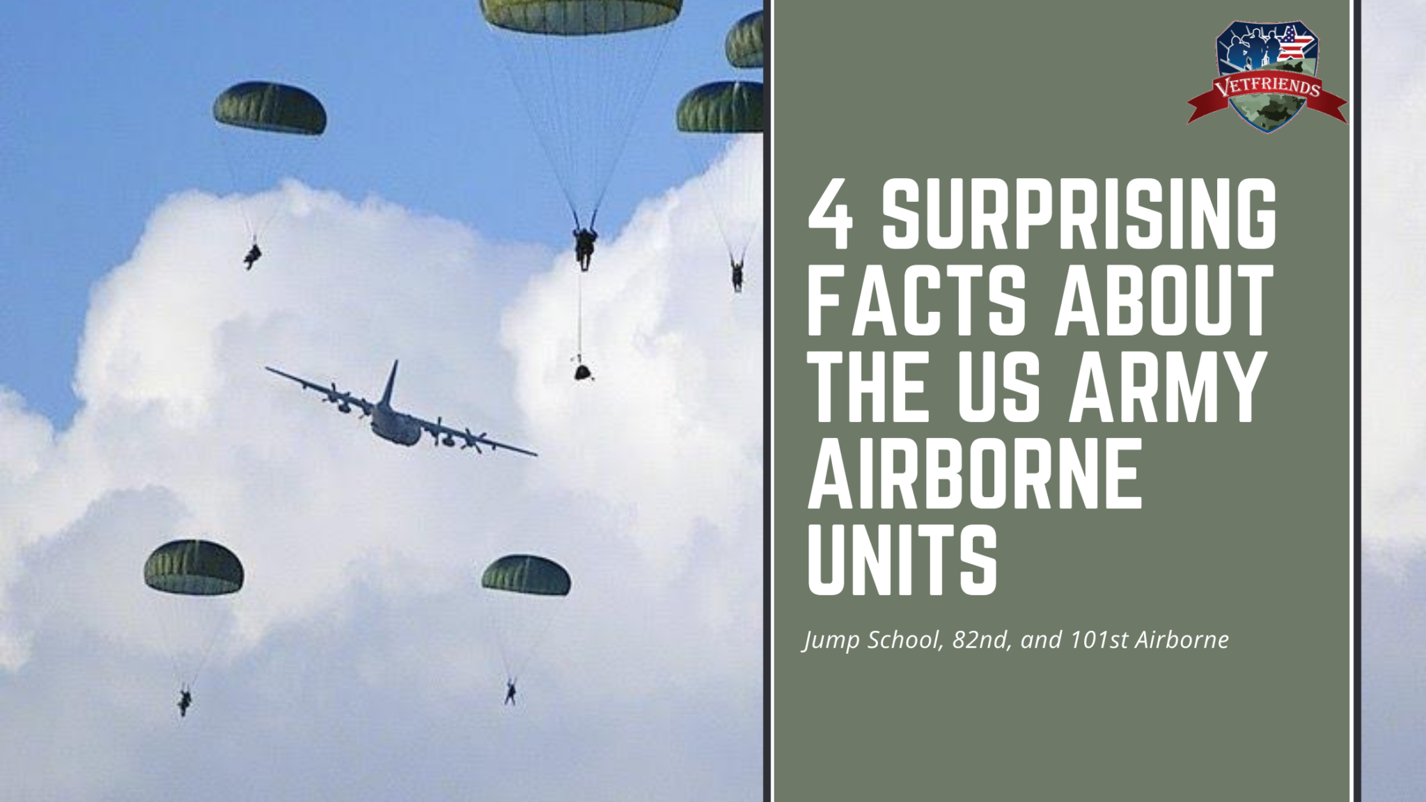 4 Surprising Facts About the US Army Airborne Units VetFriends