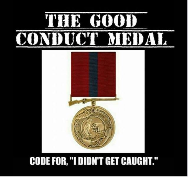 The Good Conduct Medal Code for I didn't get caught Military Jokes/Humor